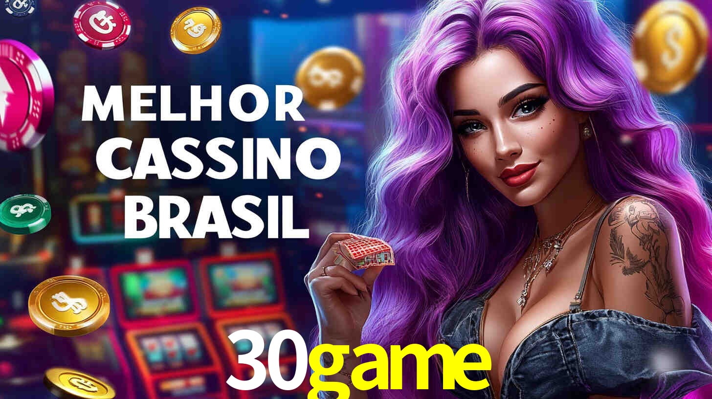 Desvendando o Mundo dos Jogos Virtuais na 30game